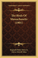 The Birds of Massachusetts (1901)