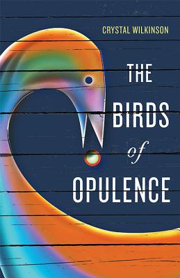 The Birds of Opulence - Wilkinson, Crystal