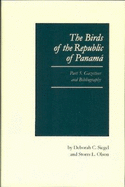 The Birds of the Republic of Panama; Part 5: Orinthological Gazetteer and Bibliography