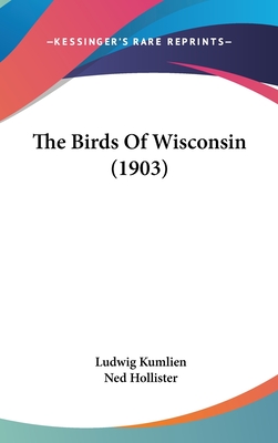 The Birds of Wisconsin (1903) - Kumlien, Ludwig, and Hollister, Ned