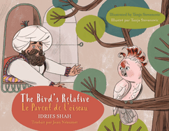 The Bird's Relative / Le Parent de l'oiseau: Bilingual English-French Edition / ?dition bilingue anglais-fran?ais
