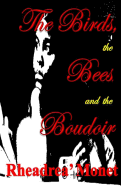 The Birds, the Bees, and the Boudoir