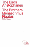 The Birds/The Brothers Menaechmus: Two Classical Comedies