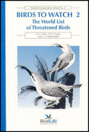The Birds to Watch: World List of Threatened Birds