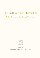 The Birth of a New Discipline: Archai: The Journal of Archetypal Cosmology, Issue 1