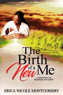 The Birth of a New Me