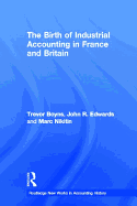 The Birth of Industrial Accounting in France and Britain