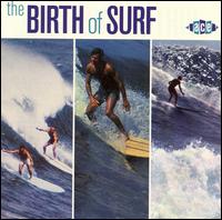 The Birth of Surf - Various Artists