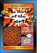 The Birth of the Earth - Bailey, Jacqui