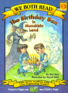 The Birthday Ban in Munchkin Land