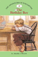 The Birthday Boy - Twain, Mark J, Mr., and Nichols, Catherine (Adapted by)