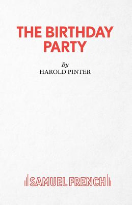 The Birthday Party - Pinter, Harold