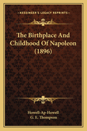 The Birthplace and Childhood of Napoleon (1896)