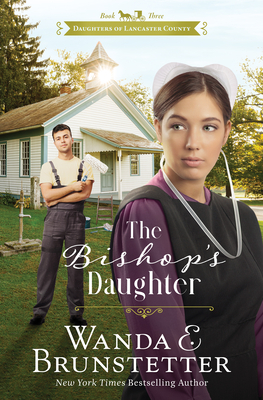 The Bishop's Daughter - Brunstetter, Wanda E