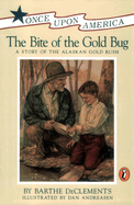 The Bite of the Gold Bug: A Story of the Alaskan Gold Rush