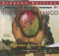 The Bite of the Mango - Kamara, Mariatu, and McClelland, Susan, and Almasy, Jessica (Read by)