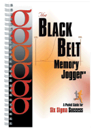 The Black Belt Memory Jogger: A Pocket Guide for Six SIGMA Success - Six SIGMA Academy (Creator)