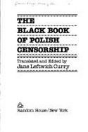 The Black Book of Polish Censorship: A Rand Corporation Research Study - Curry, Jane L (Editor)