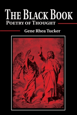 The Black Book: Poetry of Thought - Tucker, Gene Rhea