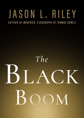 The Black Boom - Riley, Jason L, and Reilly, Wilfred (Contributions by), and Williams, Juan A (Contributions by)