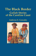 The Black Border: Gullah Stories of the Carolina Coast