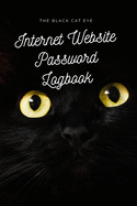 The Black Cat Eye: Internet Website Password Logbook More Keep Track of Website, Username, Password, Notes 6x9 Pocket Size I 100 Pages