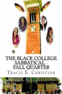 The Black College Sabbatical - Fall Quarter