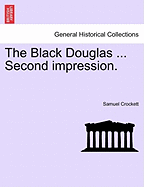 The Black Douglas ... Second Impression.