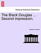 The Black Douglas ... Second impression.