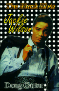 The Black Elvis: Jackie Wilson...