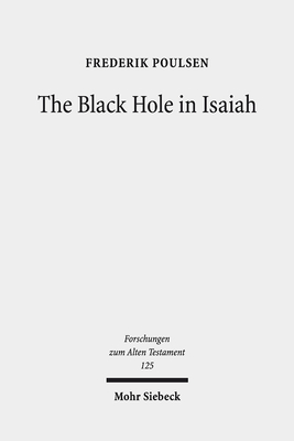 The Black Hole in Isaiah: A Study of Exile as a Literary Theme - Poulsen, Frederik