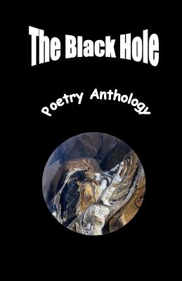 The Black Hole Poetry Anthology - Broad, Vance (Contributions by), and Austin, Chris (Contributions by), and Price, Dharma (Contributions by)