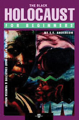 The Black Holocaust for Beginners - Anderson, S E