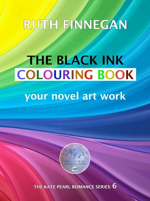 The Black Ink Colouring Book: your novel art work - Finnegan, Ruth H