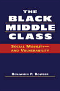 The Black Middle Class: Social Mobility--And Vulnerability