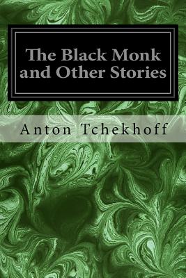The Black Monk and Other Stories - Long, R E C (Translated by), and Tchekhoff, Anton