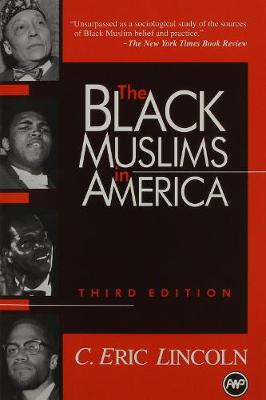 The Black Muslims in America - Lincoln, C Eric, and Lincoln, E Eric