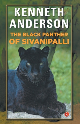 The Black Panther of Sivanipalli - Anderson, Kenneth
