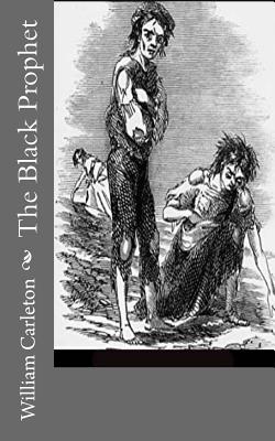 The Black Prophet - Carleton, William