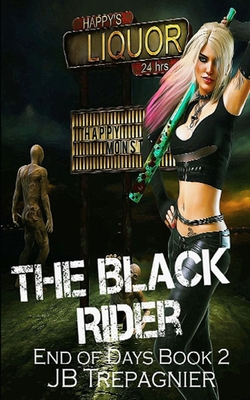 The Black Rider: A Zombie Apocalypse Paranormal Reverse Harem Romance - Trepagnier, Jb