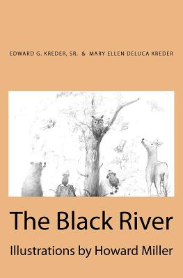 The Black River - Kreder Sr, Edward G, and Kreder, Mary Ellen DeLuca