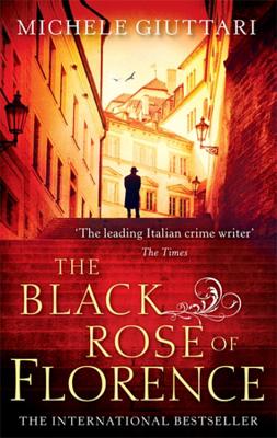 The Black Rose Of Florence - Giuttari, Michele