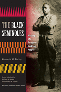 The Black Seminoles: History of a Freedom-Seeking People