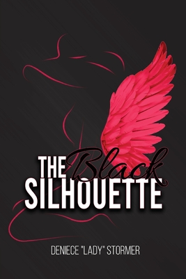 The Black Silhouette - Stormer, Deniece Lady