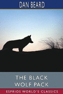 The Black Wolf Pack (Esprios Classics): Illustrated