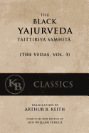 The Black Yajurveda: Taittiriya Samhita