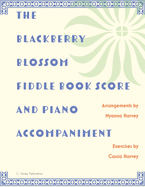 The Blackberry Blossom Fiddle Book Score and Piano Accompaniment