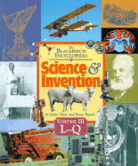The Blackbirch Encyclopedia of Science and Invention: L-Q