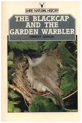 The Blackcap, the & Garden Warbler - Garcia, Ernest