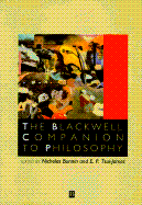 The Blackwell Companion to Philosophy - Tsui-James, Eric (Editor), and Bunnin, Nicholas (Editor)